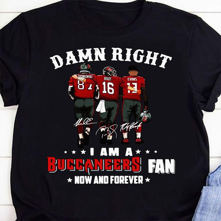 Damn Right I Am A Tampa Bay Buccaneers Fan Now And Forever Signatures t-shirt 1