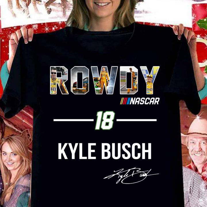 Rowdy Nascar 18 Kyle Busch t-shirt