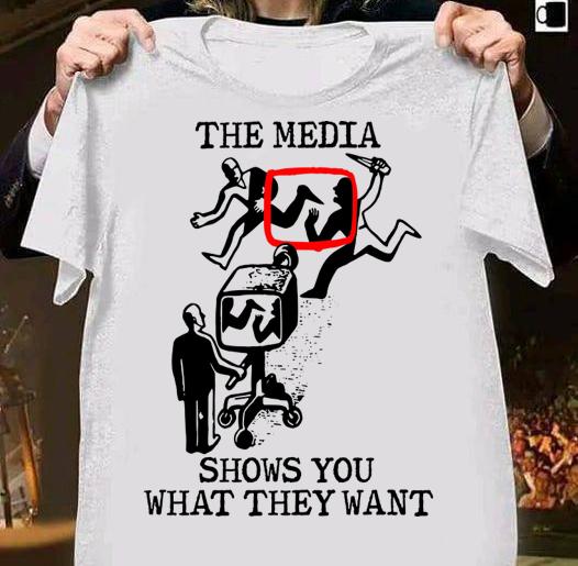 Orwellian Mind Control Politics Mainstream Media Fake News Shows You What They Want t-shirt 1