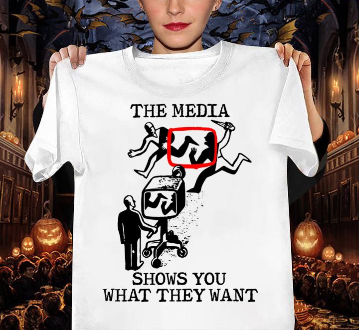 Orwellian Mind Control Politics Mainstream Media Fake News Shows You What They Want t-shirt