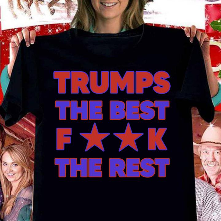 Trumps Best Fuck Rest t-shirt