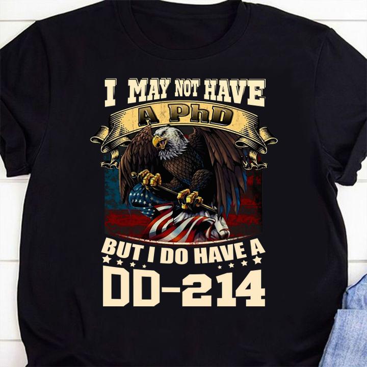 I May Not Have A PhD But I Do Have A DD – 214 t-shirt 1