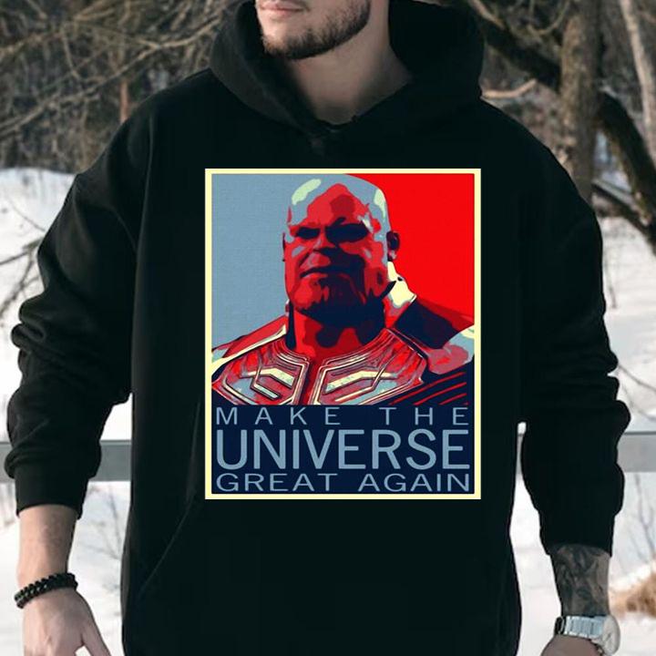 Thanos Make Universe Great t-shirt