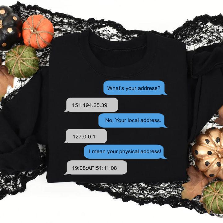 What is your address shirt, Funny Networking t-shirt