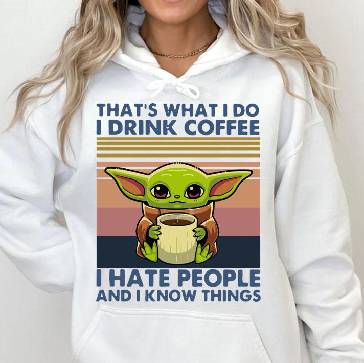 Baby Yoda Thats What I Do I Drink Coffee I Hate People And I Know Vintage Retro t-shirt