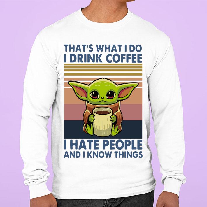 Baby Yoda Thats What I Do I Drink Coffee I Hate People And I Know Vintage Retro t-shirt
