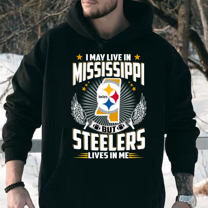 I may live in mississippi Steelers lives in me t-shirt