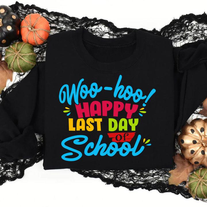 Teacher day Woo-hoo happy last day of school t-shirt