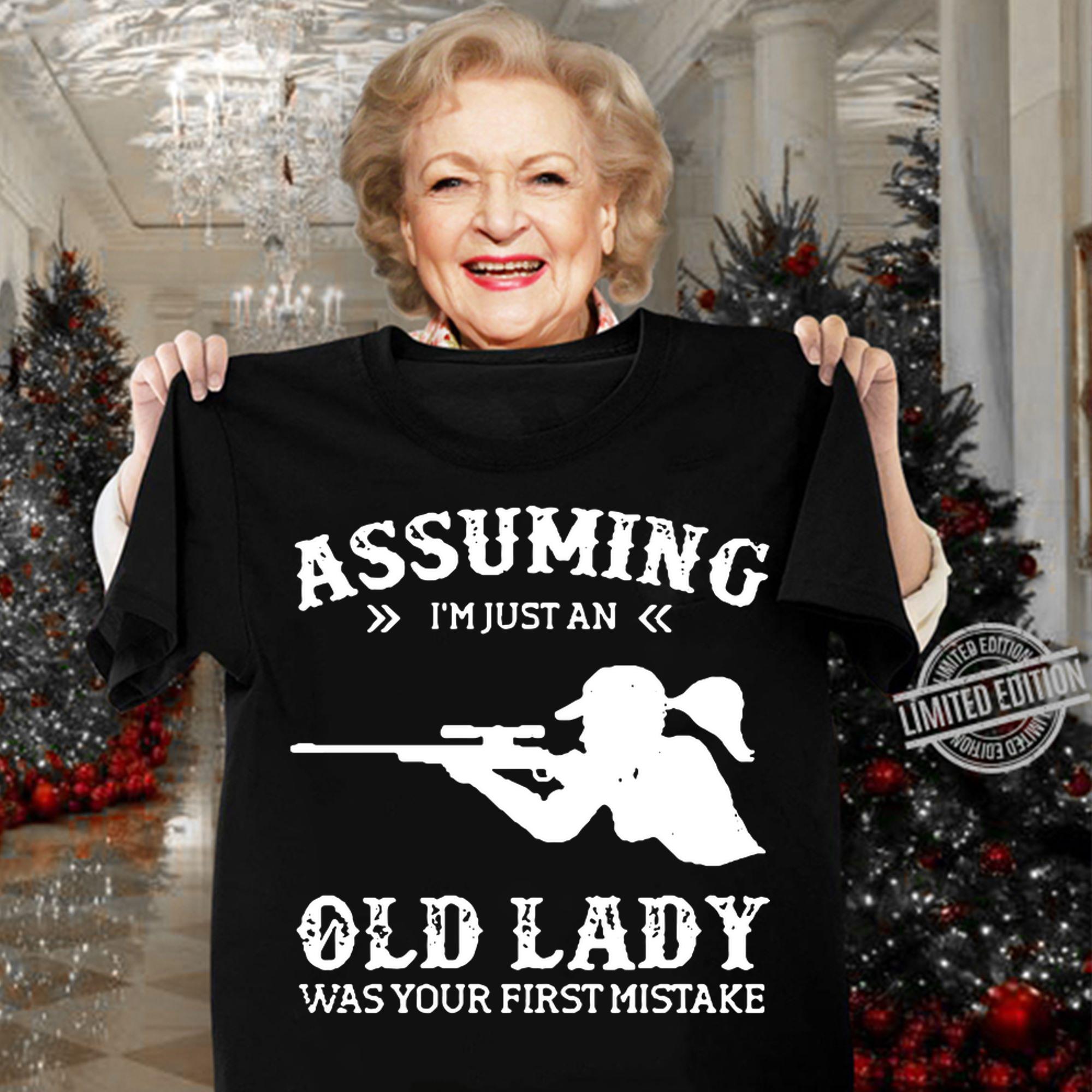 Sniper girl assuming i'm just an old lady was your first mistake t-shirt woman shirt