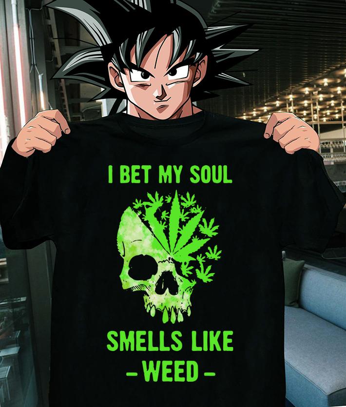 I Bet My Soul Smells Like Weed Skull t-shirt
