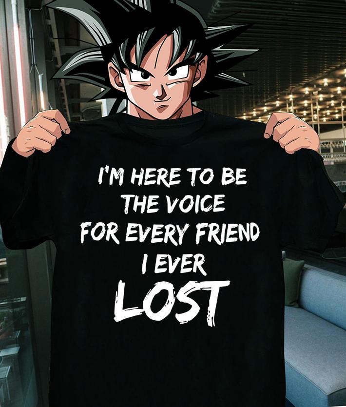 Im Voice Every Friend Ever Lost t-shirt