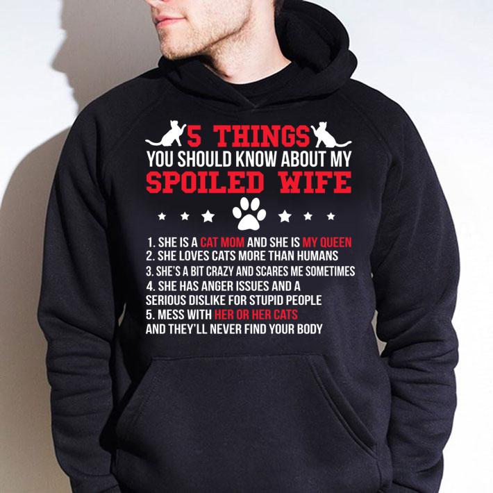 Awesome Cats 5 thing you should know about my spoiled wife cat mom t-shirt