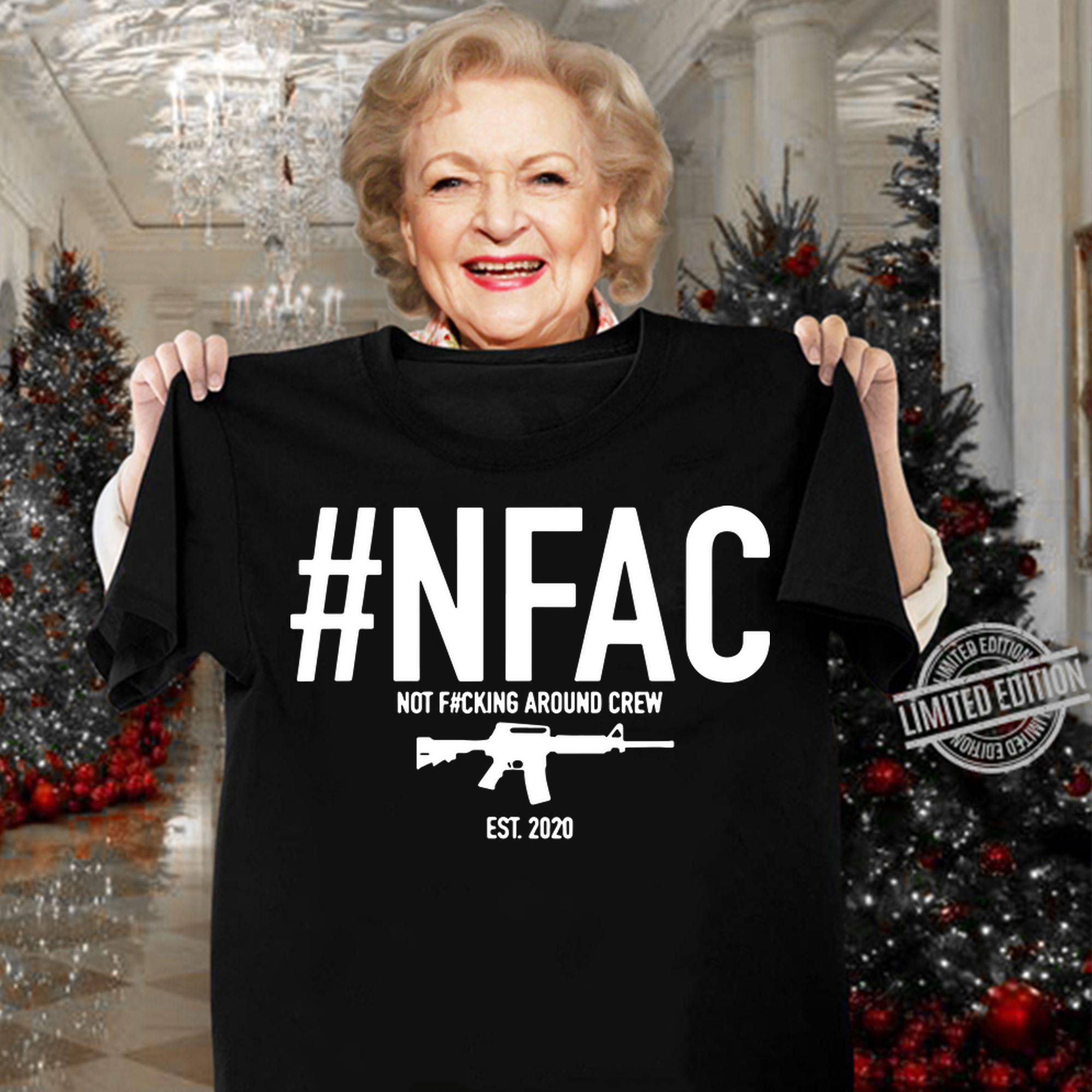 Nfac Not Fcking Around Crew Nfac t-shirt