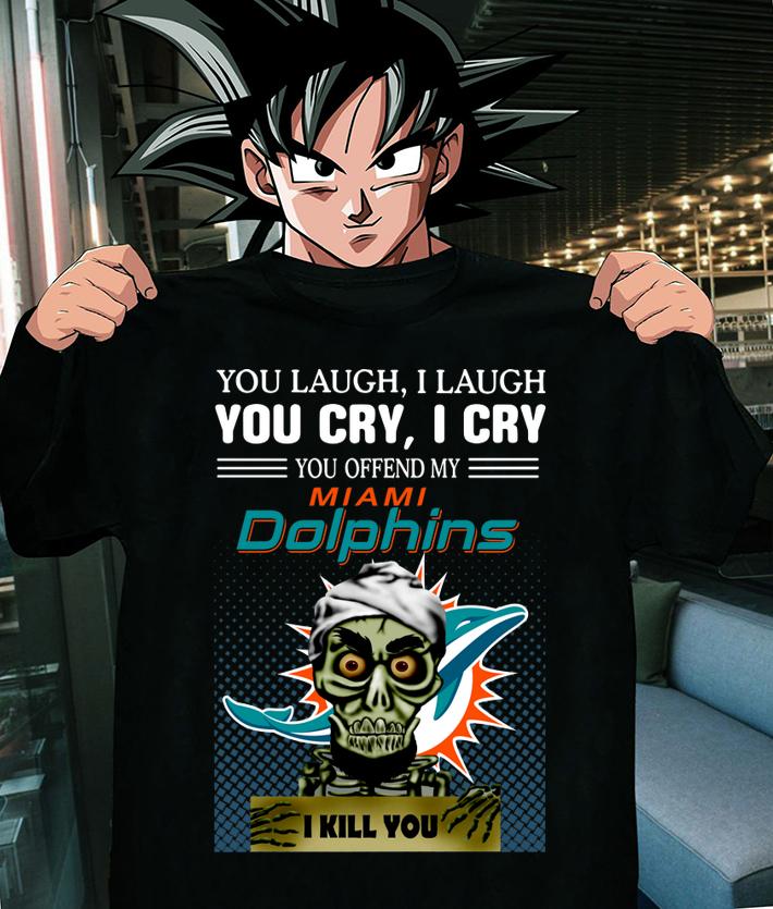 Jeff Dunham you laugh i laugh you offend my Miami Dolphins  i kill you t-shirt shirt