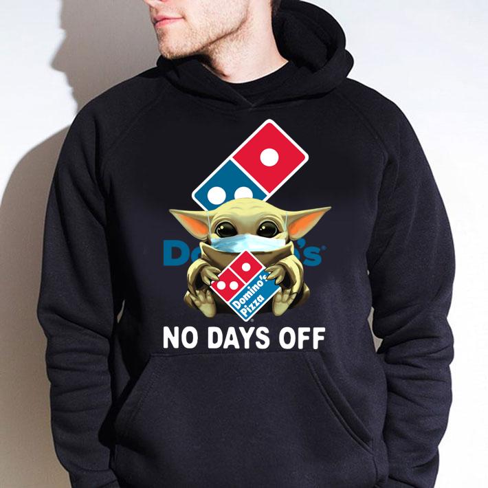 Baby Yoda Mask Domino's Pizza No Days Off Coronavirus t-shirt
