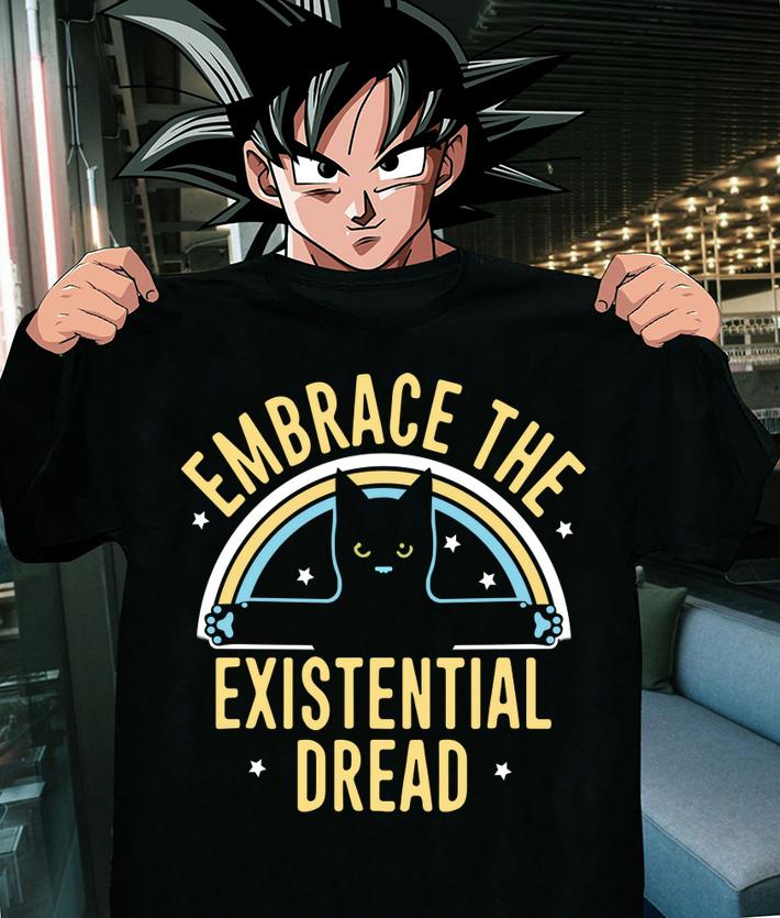 Embrace The Existential Dread Cat Lovers t-shirt
