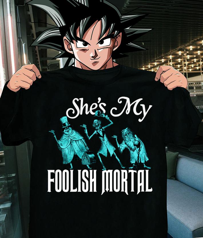 Shes My Foolish Mortal t-shirt