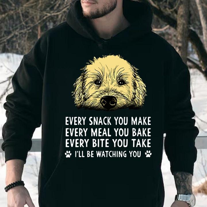 Every Snack You Make Every Meal You Bake Every Bite You Take t-shirt