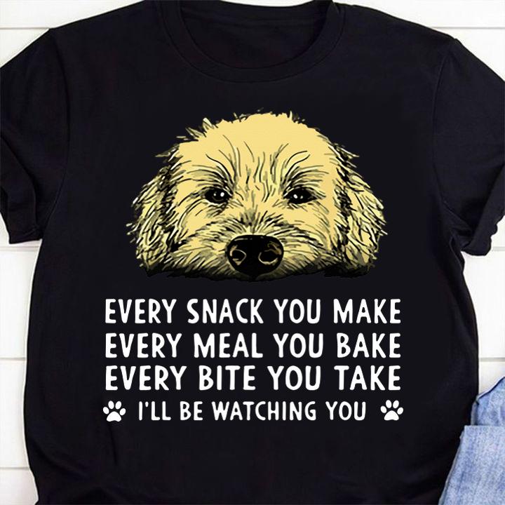 Every Snack You Make Every Meal You Bake Every Bite You Take t-shirt 6 personalized t-shirts