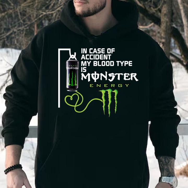 In case of accident my blood type is monster energy t-shirt