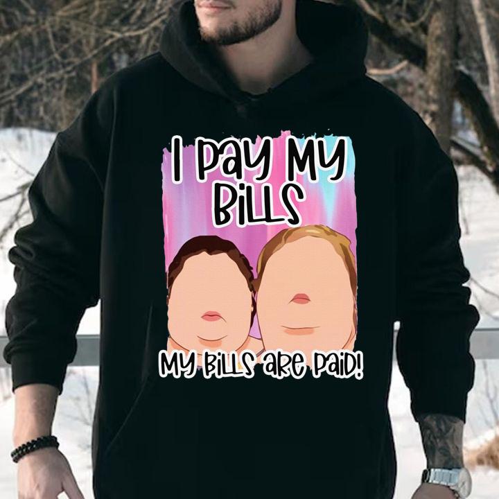 I Pay My Bills My Bills Are Paid t-shirt