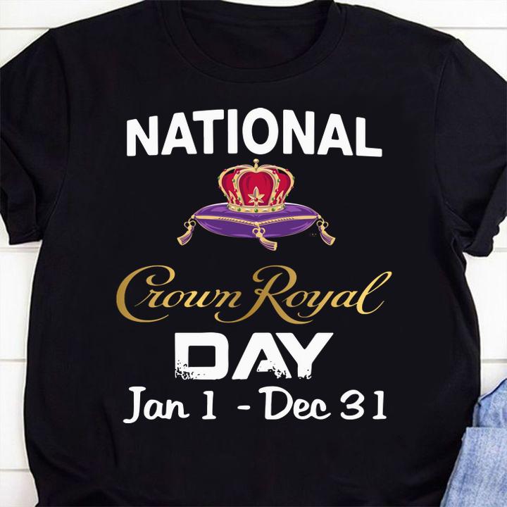 National Crown Royal day Jan 1 - Dec 31 t-shirt 1 Clothing, Fathers Day T-shirt