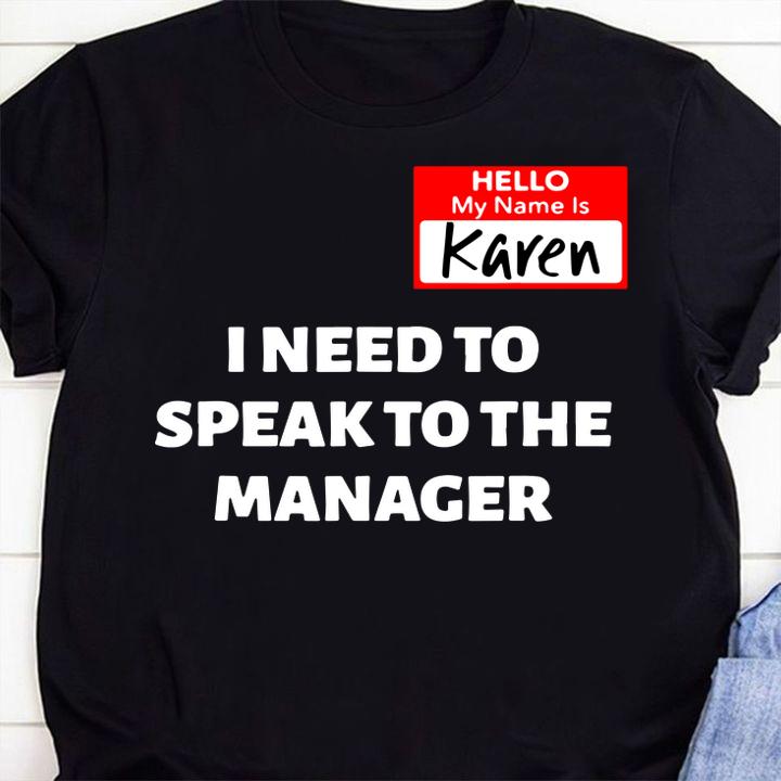 Karen Halloween Costume Speak To The Manager Saying Funny t-shirt 1 Fathers Day T-shirt