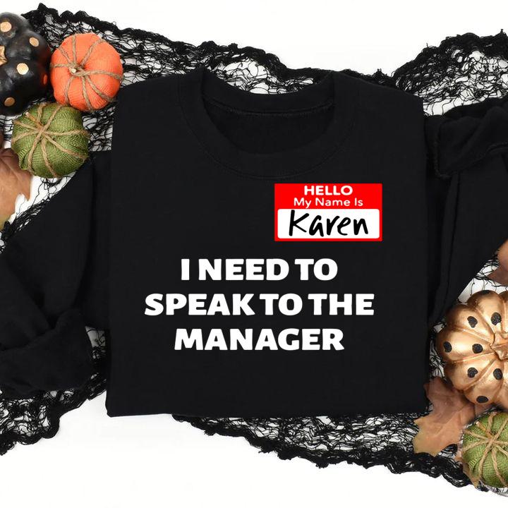 Karen Halloween Costume Speak To The Manager Saying Funny t-shirt