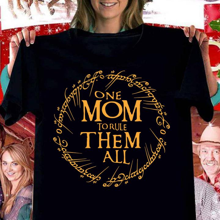 Mother's Day One Mom To Rule Them All t-shirt