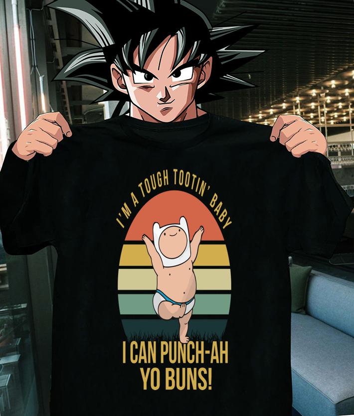 I’m A Tough Tootin’ Baby I Can Punch ah Yo Buns Vintage t-shirt shirt