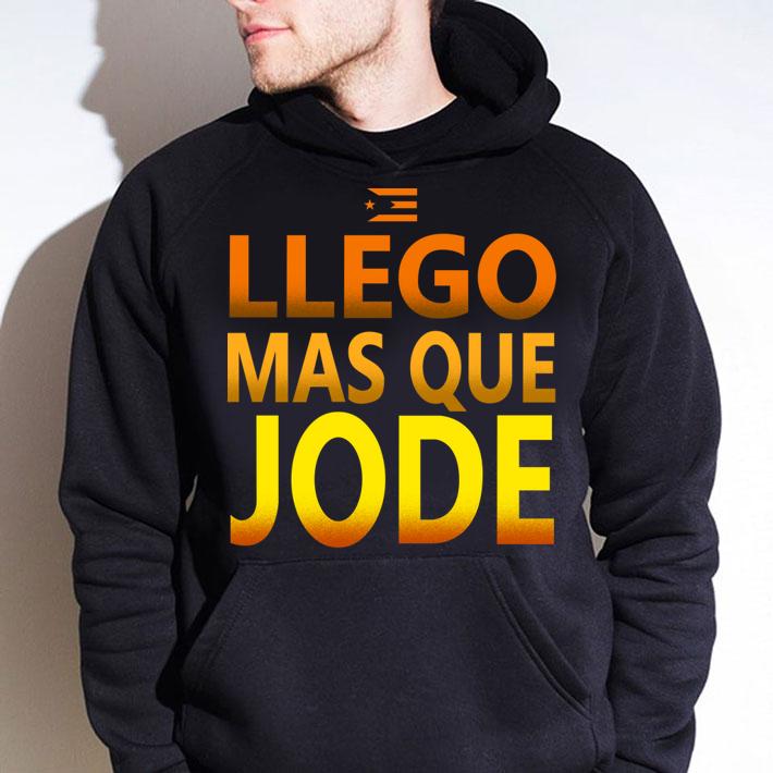 Llego Mas Que Jode Camiseta Puerto Rico t-shirt
