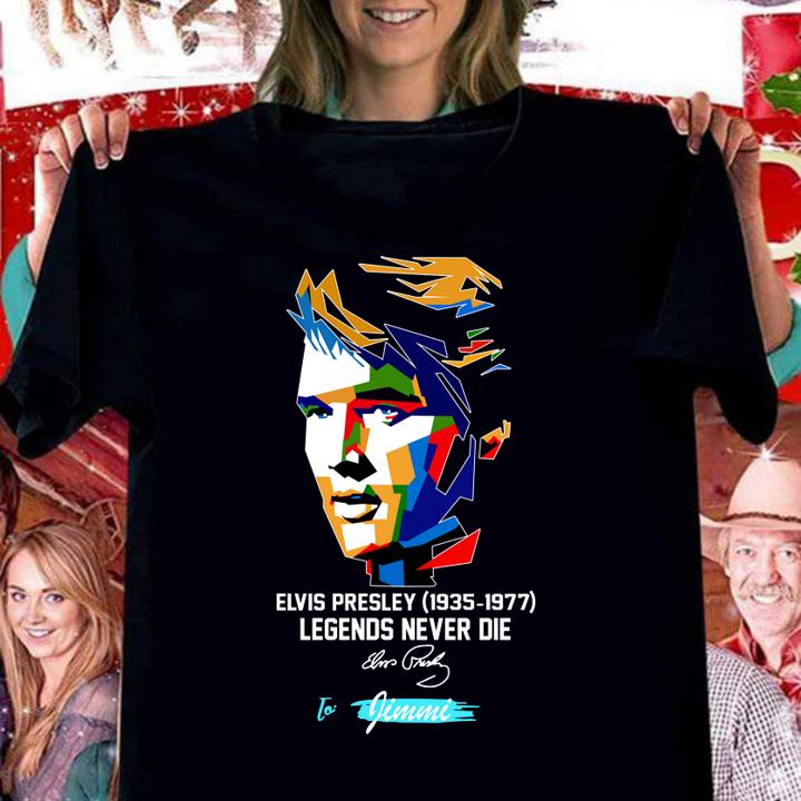 Art Elvis Presley 1935 1977 Signature Legends Never Die t-shirt