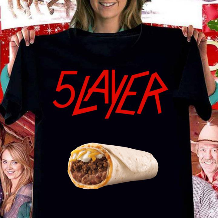 5 Layer Tacos Slayer t-shirt