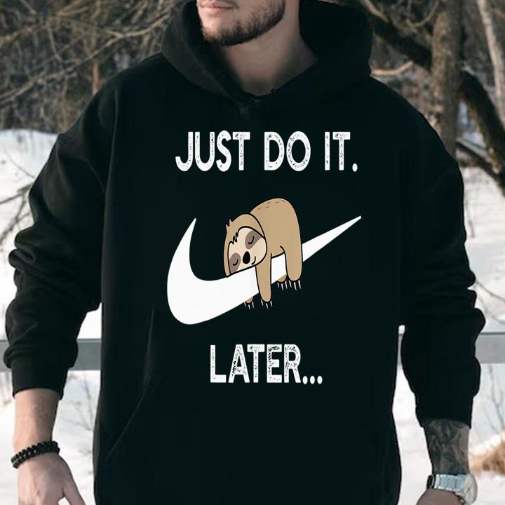 Sloth Nike Logo Just Do It Later t-shirt