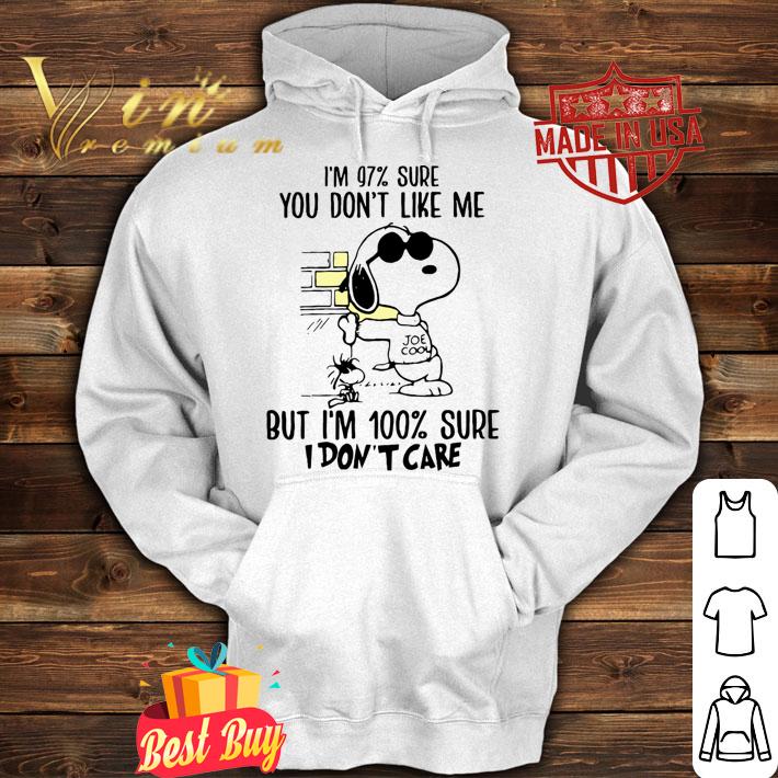 Im 97 percent sure you dont like me but im 100 percent sure i dont care snoopy t-shirt