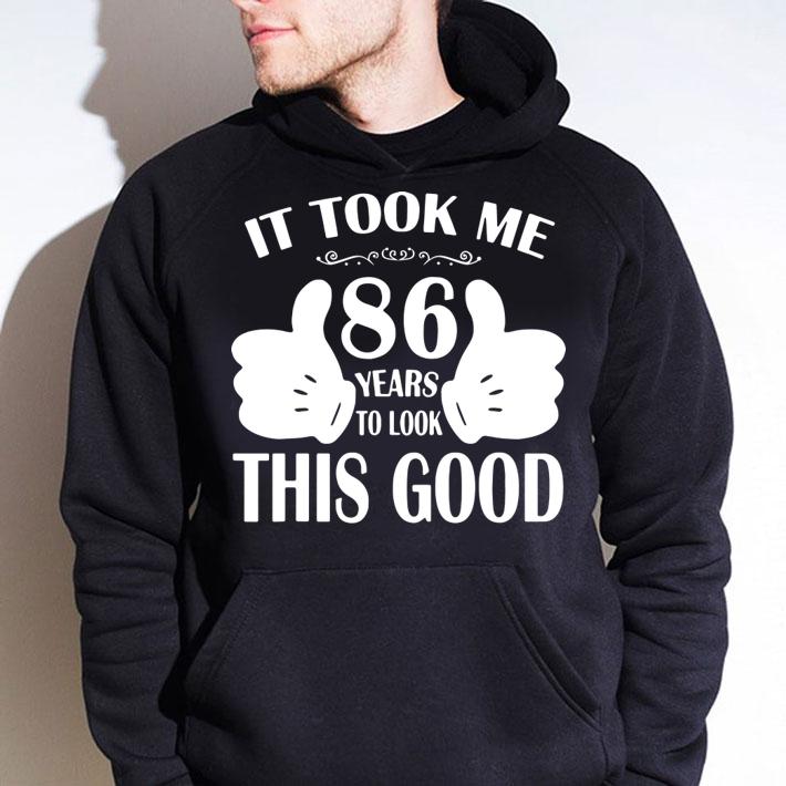 It Took Me 86 Years Old This Good t-shirt
