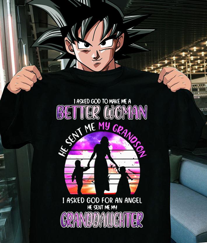 I asked god to make me a better woman he sent me my grandson mother day t-shirt