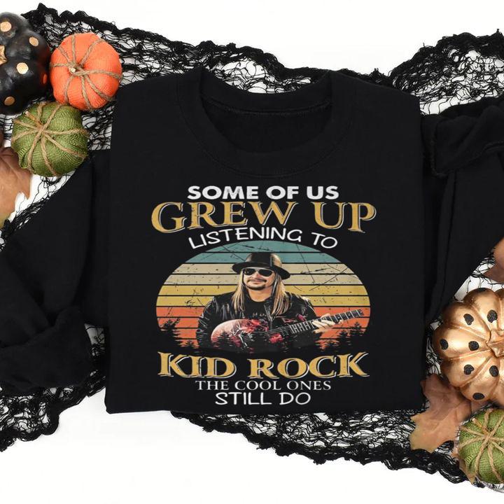 Some Of Us Grew Up Listening To Kid Rock The Cool Ones Still Do Sunset Vintage t-shirt