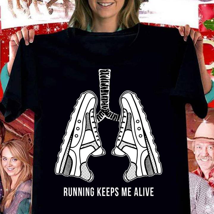 Running Keeps Me Alive Lung Shoes t-shirt