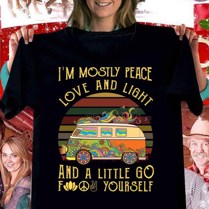 Hippie bus I'm mostly peace love and light and a little go fuck yourself t-shirt