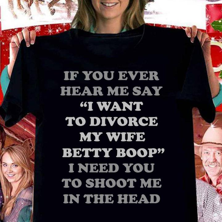 mat sau I Refuse To Divorce My Wife Betty Boop t-shirt