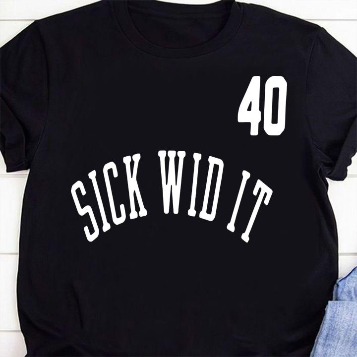 Golden State Warriors 40 Sick Wid It t-shirt 53 Clothing