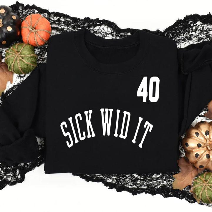 Golden State Warriors 40 Sick Wid It t-shirt