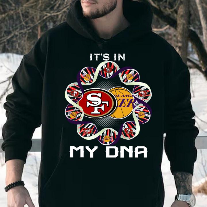 Its In My Dna San Francisco 49ers And Los Angeles Lakers t-shirt
