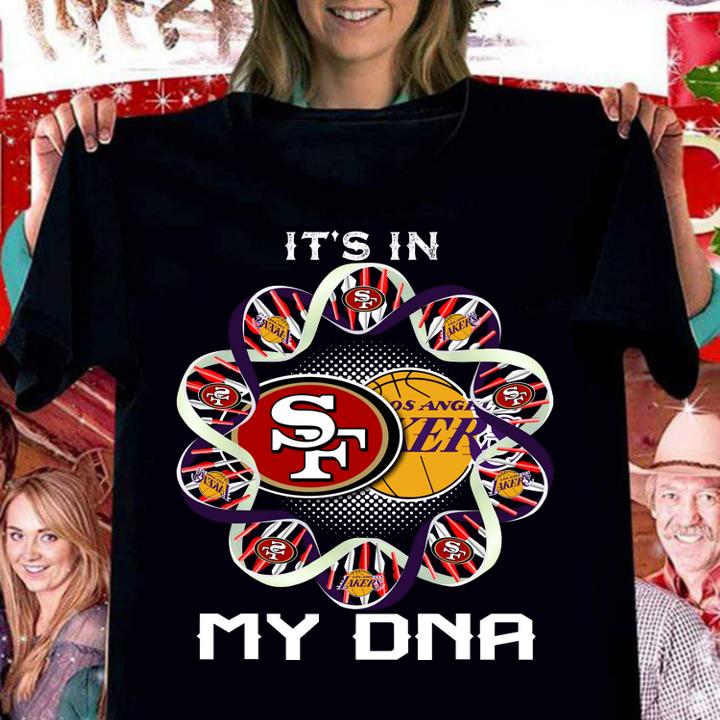 Its In My Dna San Francisco 49ers And Los Angeles Lakers t-shirt