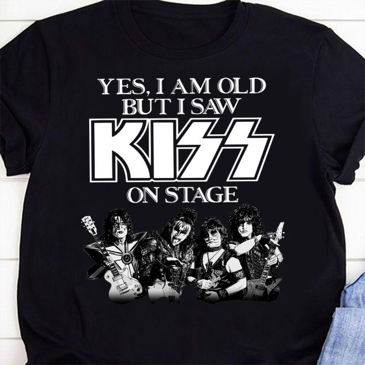 Original Yes I Am Old But I Saw Kiss On Stage t-shirt 49 Clothing