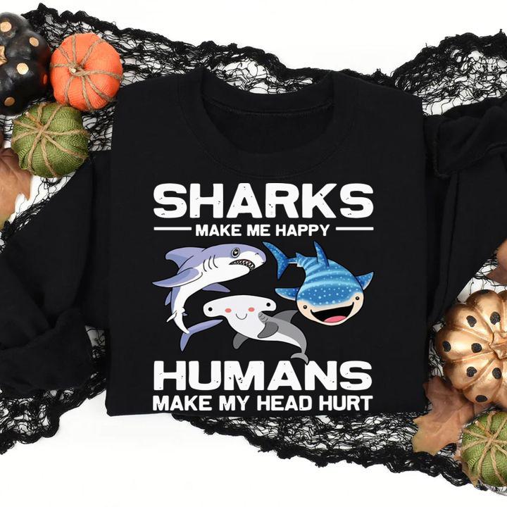 Sharks Make Me Happy Humans Make My Head Hurt t-shirt