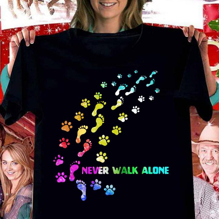 Funny Foot And Paw Dogs Never Walk Alone t-shirt