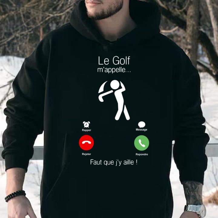 Le Golf m'appelle faut que j'y aille t-shirt