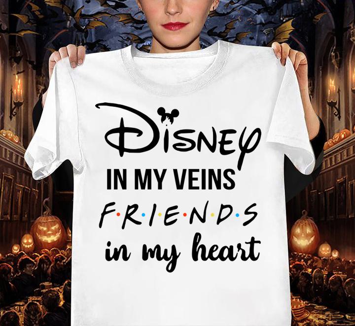 Disney in my veins Friends in my heart t-shirt